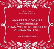 Christmas 4oz Jar 4 Pack - Amaretti Cookies - Gingerbread - Xmas White Chocolate - Cinnamon Roll - *no substitutions